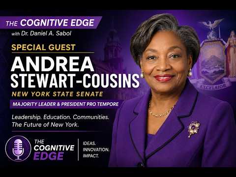 Senate Majority Leader Andrea Stewart-Cousins Joins Dr. Daniel Sabol on The Cognitive Edge