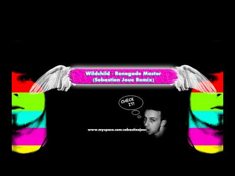 Wildchild - Renegade Master (Sebastien Joue Remix)