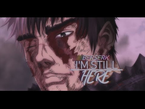 Berserk | I'm Still Here