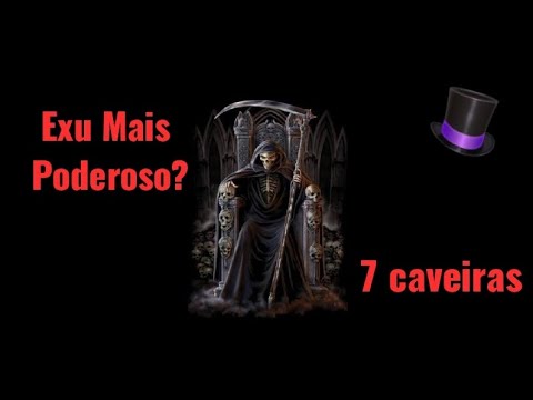 Conheça O Exu 7 Caveiras