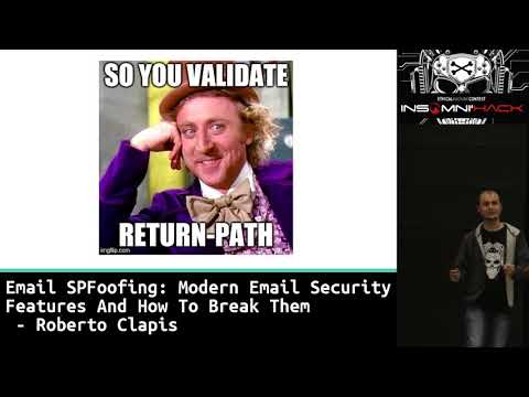 Email SPFoofing: modern email security features and how to break them - Roberto Clapis