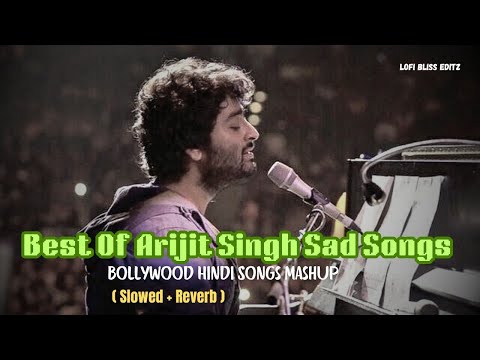 Best Of Arijit Singh Sad Songs Mashup 2024 | Sad Song 1 Hour Arijit Singh | #1hoursongs  #sadsongs