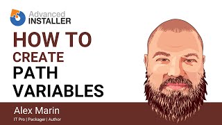How to Create Path Variables in Advanced Installer