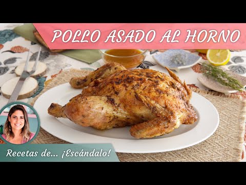 POLLO ASADO AL HORNO, jugosísimo y con la piel CRUJIENTE