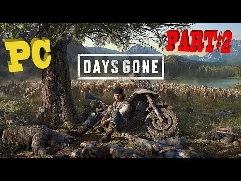 DAYS GONE PC Gameplay 2021 Full Game Walkthrough Part 2 No Commentary