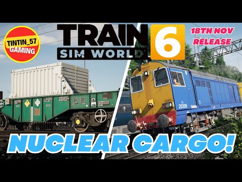 NUCLEAR CARGO ARRIVES! | BACK ON THE WCML IN TRAIN SIM WORLD!