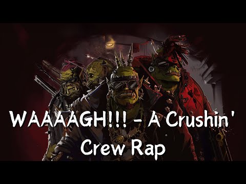 WAAAAGH!!! - A Crushin' Crew Rap Song | Warhammer 40k Inspired Music