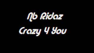 NB Ridaz - Crazy 4 You.mp4