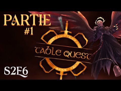 GATHER YOUR PARTY ! ► TABLEQUEST S2E6 (Partie #1)