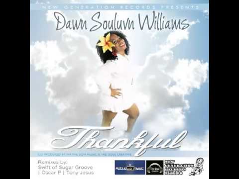 Dawn Souluvn Williams - Thankful (The Soul Creative Original Vocal Mix)