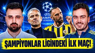 🚨FENERBAHÇE ŞAMPİYONLAR LİGİ'NDE İLK MAÇINA ÇIKIYOR! GALATASARAY PORTE