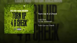 Oj Da Juiceman & Lost God-Turn Up 4 a Check