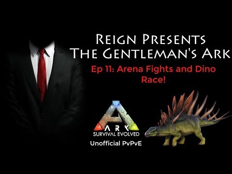 Gentlemans Ark Ep 11: Arena Fight and Dino Race!