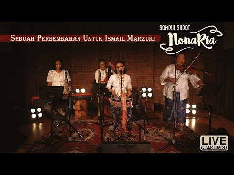 Sampul Surat Nonaria - Sebuah Persembahan Untuk Ismail Marzuki - (Official Studio Live Perform)
