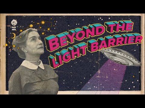 Beyond the Light Barrier Trailer