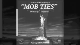 Tedy Andreas - Mob Ties ft. ICECOLDBISHOP (Prod. Graphwize)
