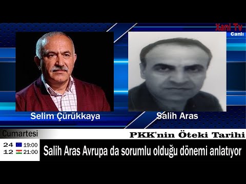 PKK nin Öteki Tarihi Salih Aras PKK nin Avrupa koordinatörü