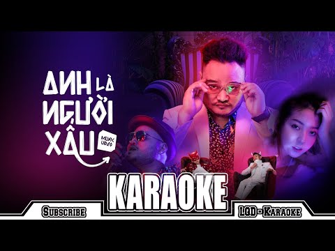 Anh Là Người Xấu ( Karaoke ) - TTeam ft. Blackbi || LQD Released