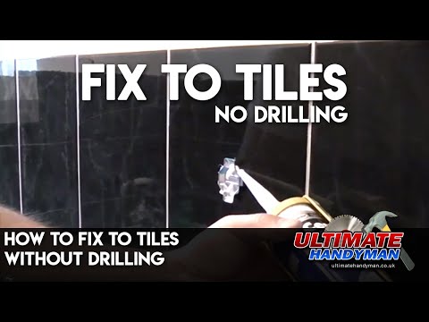 How to fix to tiles without drilling