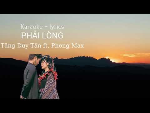 Tăng Duy Tân ft. Phong Max - PHẢI LÒNG| KARAOKE + LYRICS