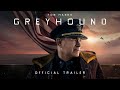 GREYHOUND - Official Trailer (HD)
