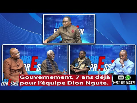GOUVERNEMENT, 7 ANS DÉJÀ POUR L’ÉQUIPE DION NGUTE - LIBRE EXPRESSION DU 04 JANVIER 2026