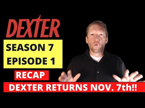 Dexter Season 7 Episode 1 Recap!! Dexter Returns in November!!