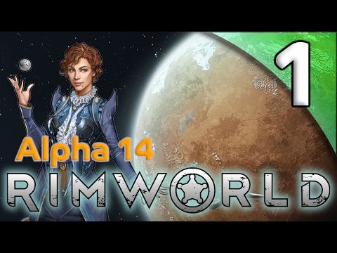Rimworld Alpha 14 - 1. Freemen of Aavakis - Let's Play Rimworld Gameplay