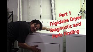 Gadget: Part 1 Frigidaire Dryer Diagnostic and Parts Finding