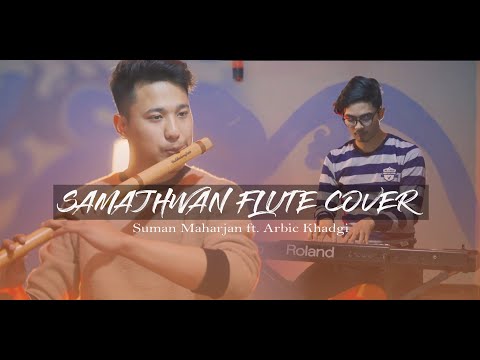 Samjhawan | Unplugged Flute Cover | Suman Maharjan ft. Arbic Khadgi
