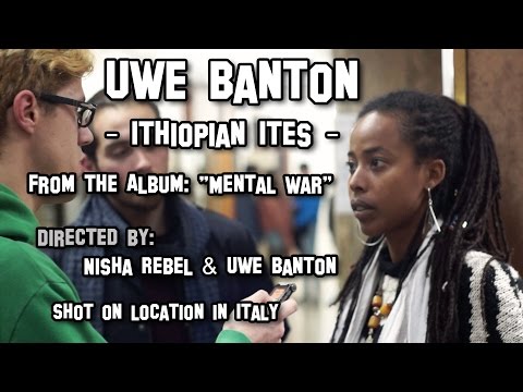 UWE BANTON - Ithiopian Ites - [Official Video 2014]