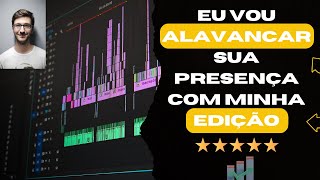 Eu vou alavancar sua presença com minha edição.