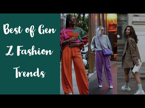 Generation Z 2023 Fashion Trends # GenZ