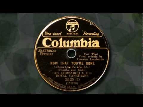 Guy Lombardo - Now That You're Gone (1931)