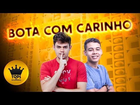 Bota com Carinho (Arrochadeira) - Nego Jha - Música Nova (Tops da Arrochadeira)