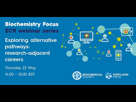 Biochemistry Focus ECR webinar – Exploring alternative pathways: research-adjacent careers