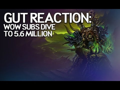 The Gut Reaction - WoW Subscriptions Dive to 5.6 Million