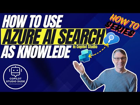 Azure AI Search: Enhance Copilot Studio Knowledge Integration
