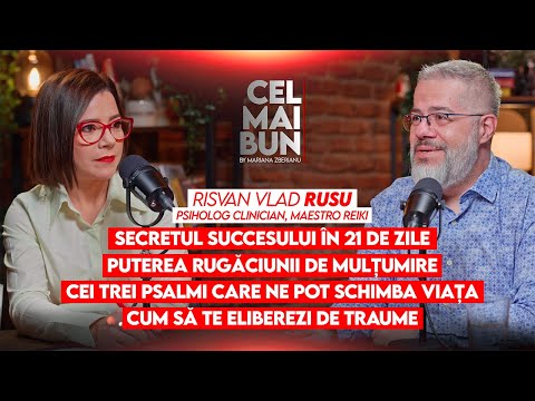 CUM SĂ AI SUCCES ÎN VIAȚĂ ȘI ÎN RELAȚII, ÎN 21 DE ZILE| RISVAN VLAD RUSU, PSIHOLOG ȘI MAESTRU REIKI