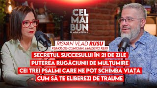 CUM SĂ AI SUCCES ÎN VIAȚĂ ȘI ÎN RELAȚII, ÎN 21 DE ZILE| RISVAN VLAD RUSU, PSIHOLOG ȘI MAESTRU REIKI