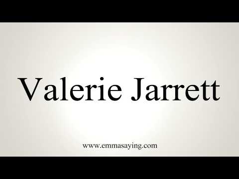How To Pronounce Valerie Jarrett