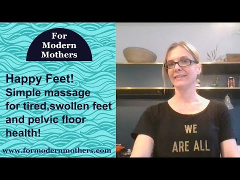Happy Feet! Simple foot massage for pregnancy and motherhood
