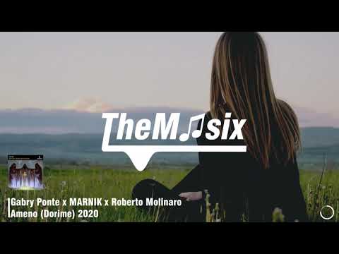 Gabry Ponte x MARNIK x Roberto Molinaro - Ameno (Dorime) 2020