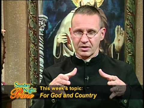 Sunday Night Prime - 2014-03-23 - For God and Country - Br. Angelus and Ignatius Montgomery, CFR