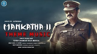 Mankatha-2 Theme Music | Ajithkumar | Venkat Prabhu | Yuvan Shankar Raja