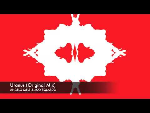 Angelo Mele & Max Rosardo - Uranus (Original Mix)