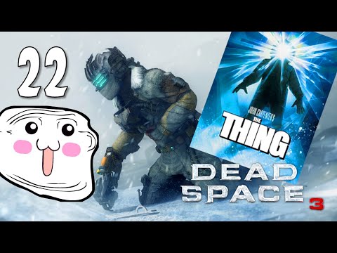 Dead Space 3 - 22(G) The Thing