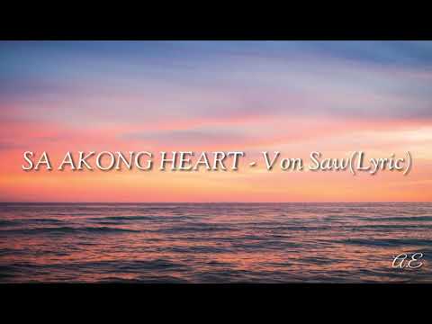 Sa Akong Heart- Von Saw (Lyric)