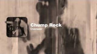 Overseer - Chump Rock
