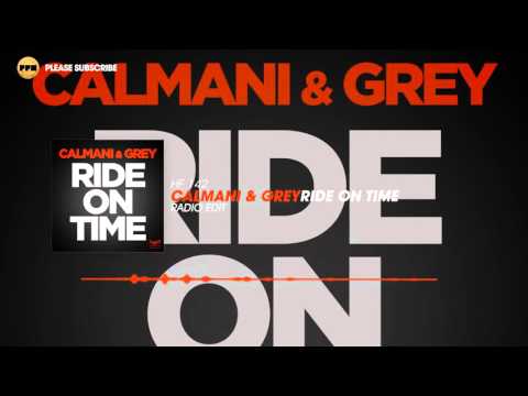 Calmani & Grey – Ride on Time